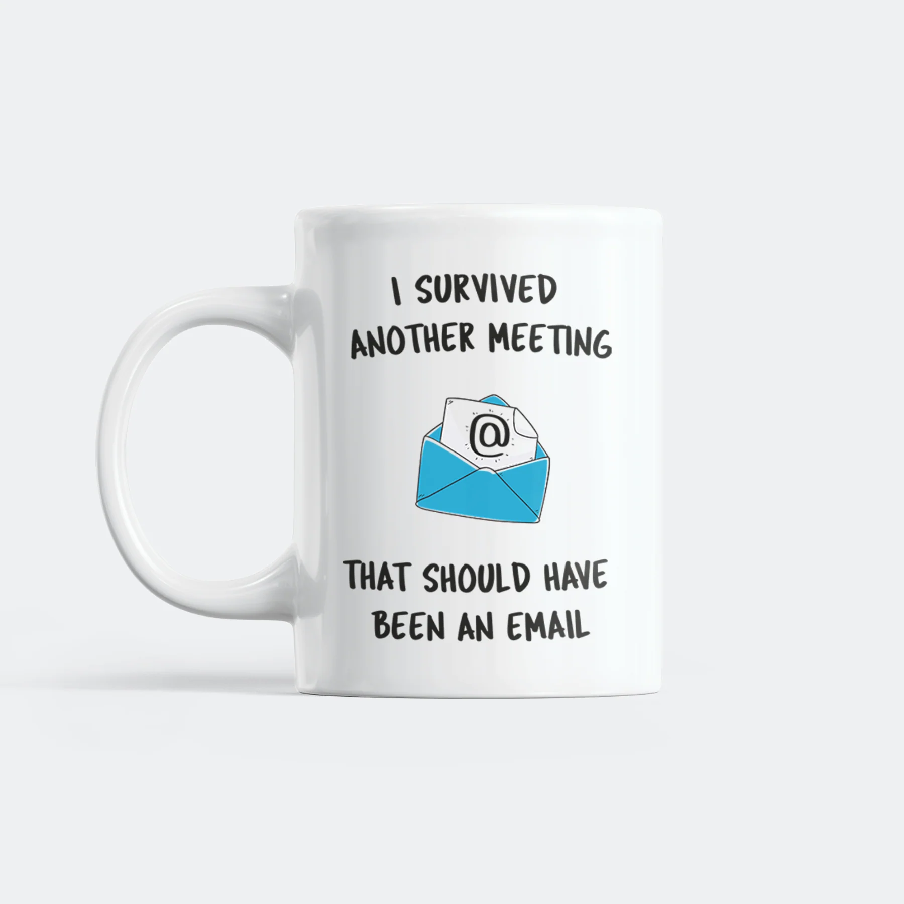 I Survived Another Meeting Tasse