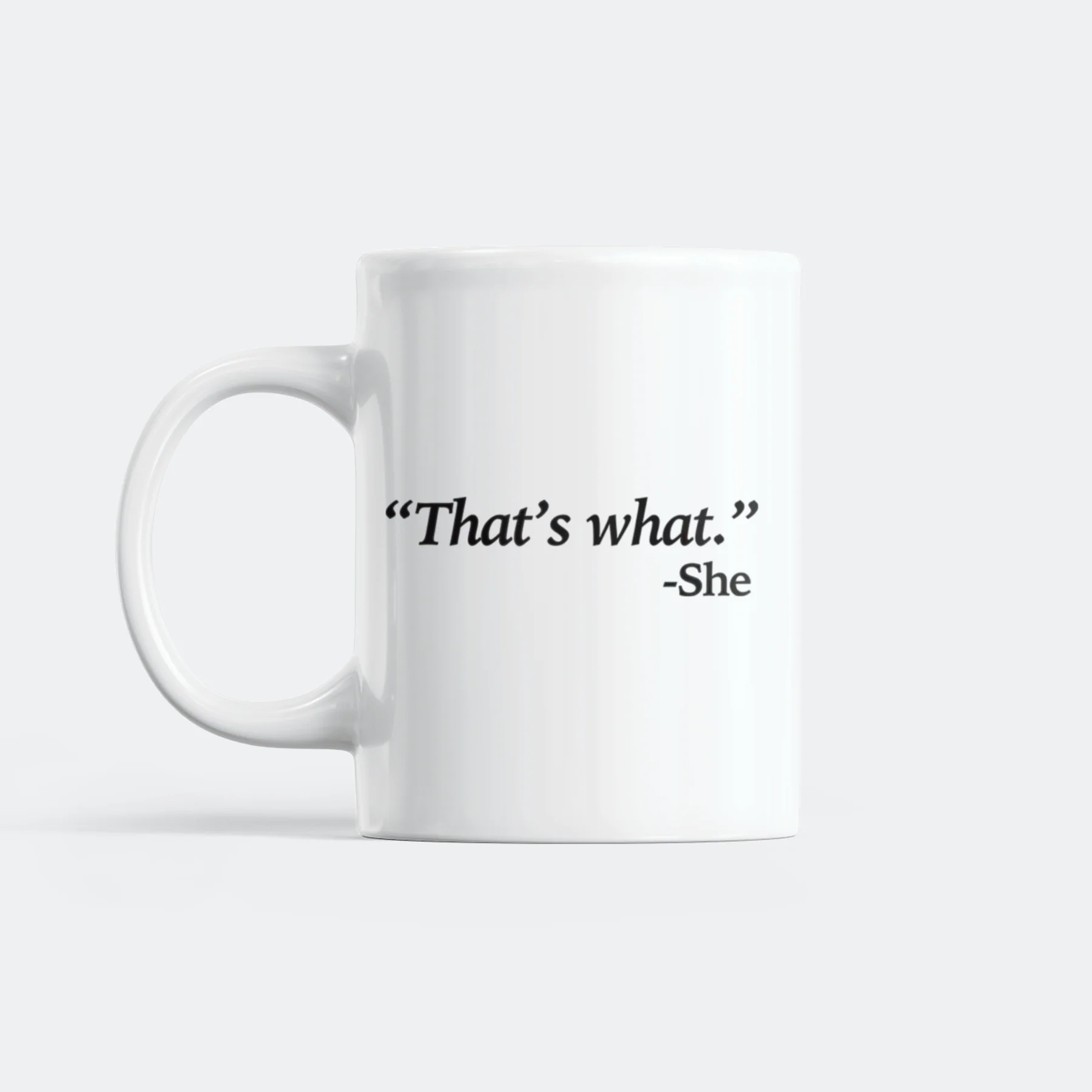 That's What She Said Tasse