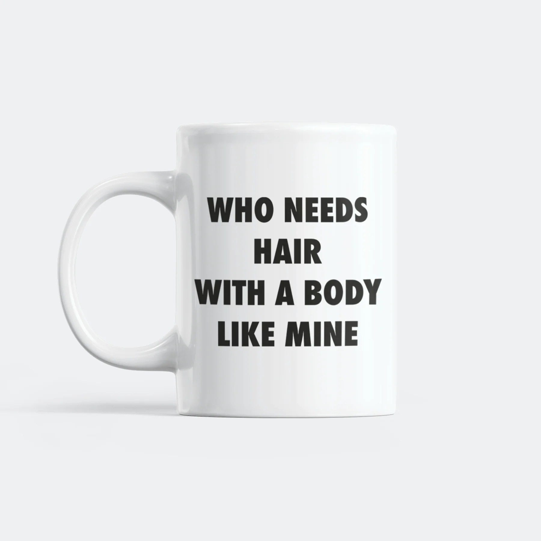 Who Needs Hair Tasse
